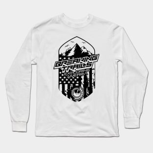 BREAKING TRAILS Long Sleeve T-Shirt